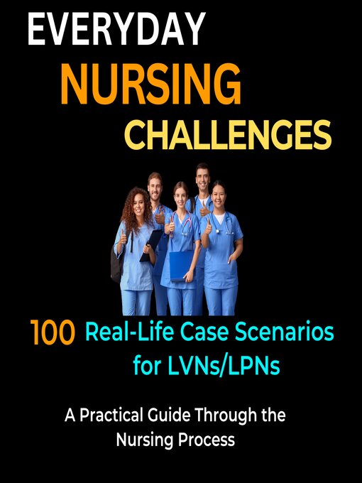 Title details for Everyday Nursing Challenges by Irvin Phornello Burrows - Available